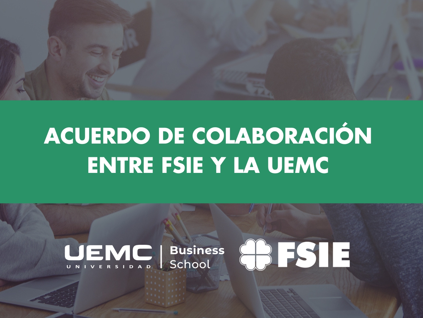 Acuerdo de colaboración entre FSIE y la UEMC