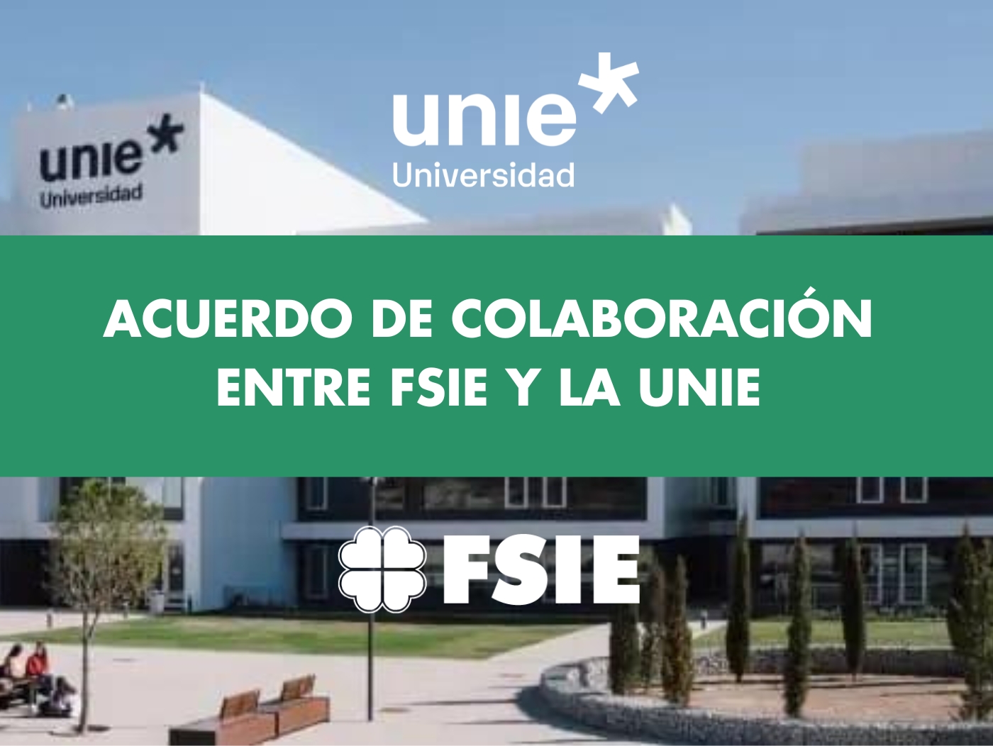 Acuerdo de colaboración entre FSIE y la UNIE